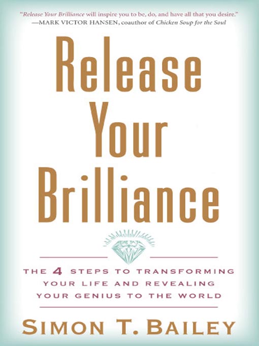 Title details for Release Your Brilliance by Simon T. Bailey - Available